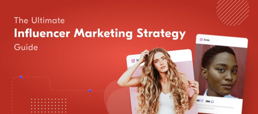 the ultimate influencer marketing strategy