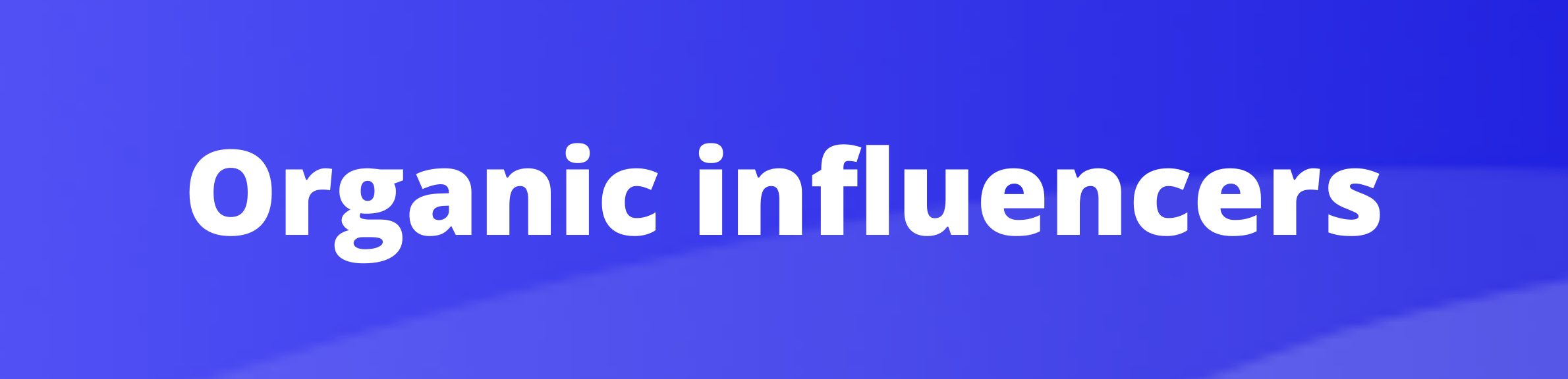 Upfluence organic influencers